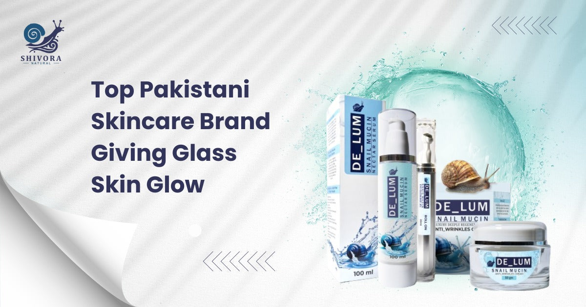 Best Pakistani Brand for Glass Skin Glow – Shivora 2025