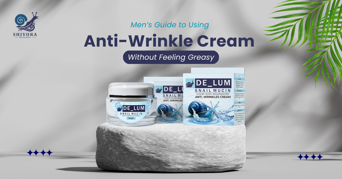 Men’s Non-Greasy Anti-Wrinkle Cream Guide | Shivora Pakistan