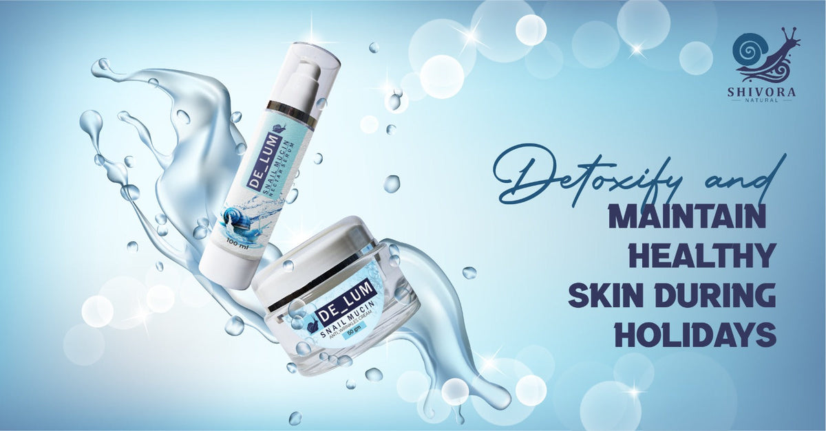 Detox & Hydrate Your Skin Naturally in the Winter Holidays