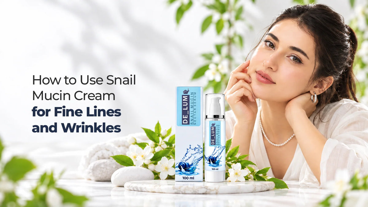 How to Use Snail Mucin Cream for Fine Lines and Wrinkles