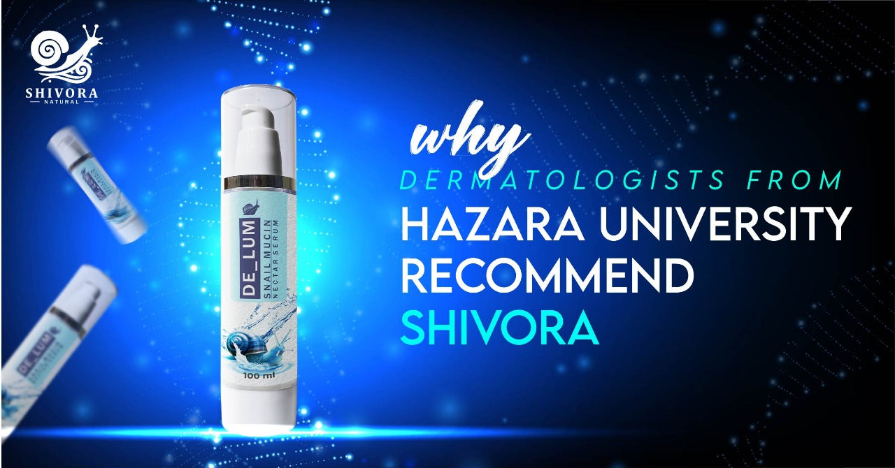 Why Dermatologists from Hazara University Recommend Shivora