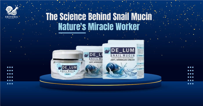 The Science Behind Snail Mucin