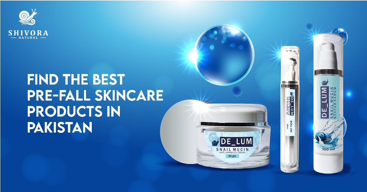 Best Pre-Fall Skincare Products in Pakistan