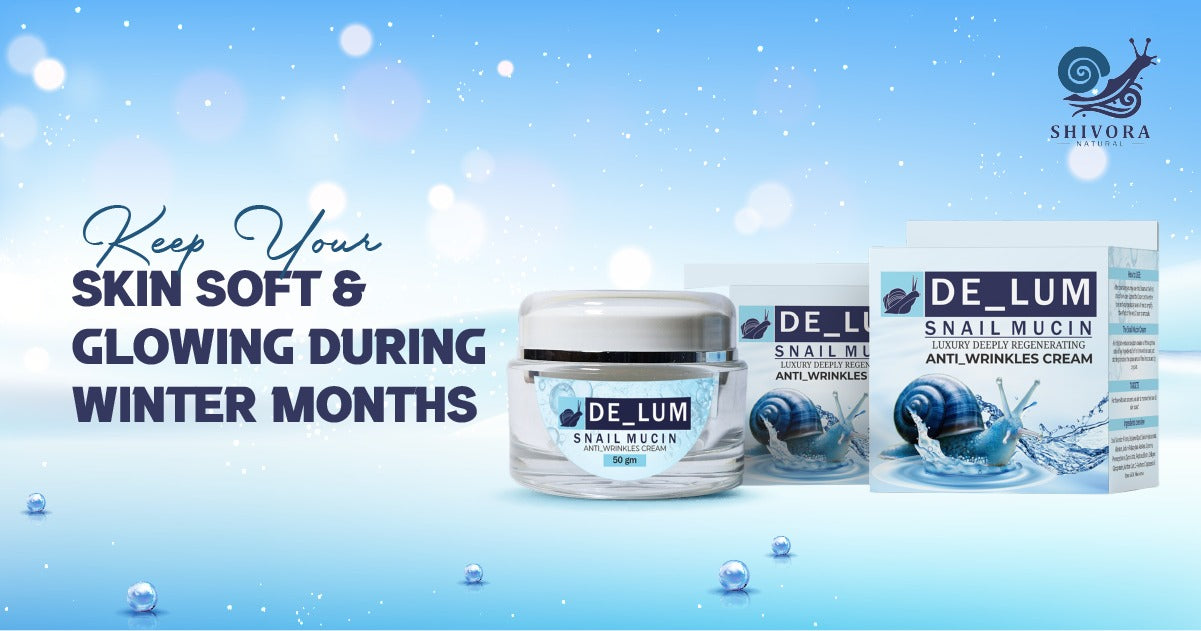 Keep Your Skin Soft & Glowing During Winter Months