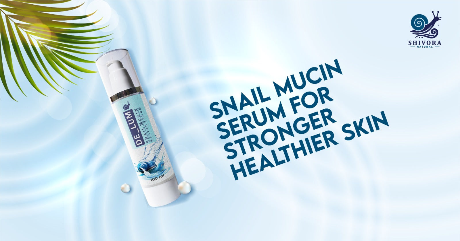 Snail Mucin Serum for Stronger, Healthier Skin