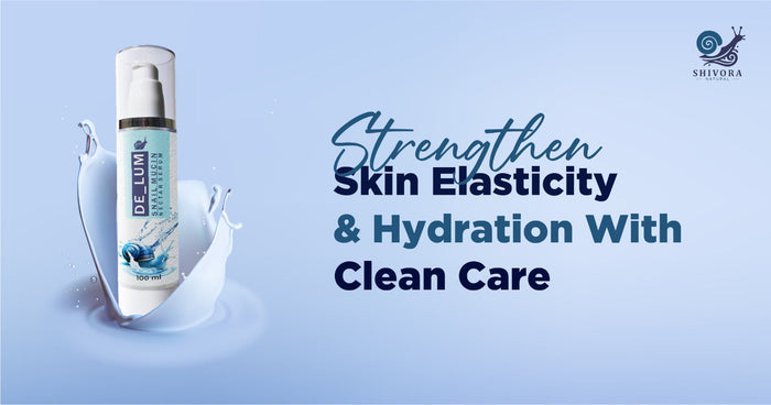 Strengthen Skin Elasticity and Hydration With Clean Care