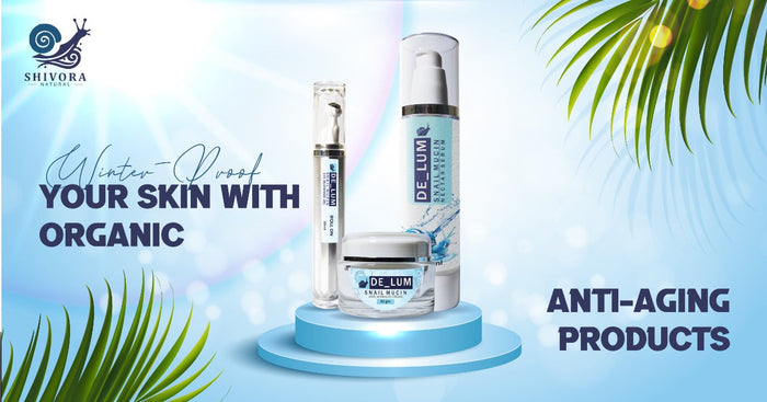 Winter-Proof Your Skin With Organic Anti-Aging Products